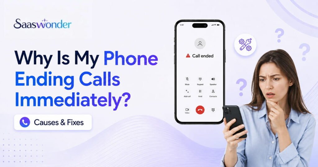 phone ending calls immediately