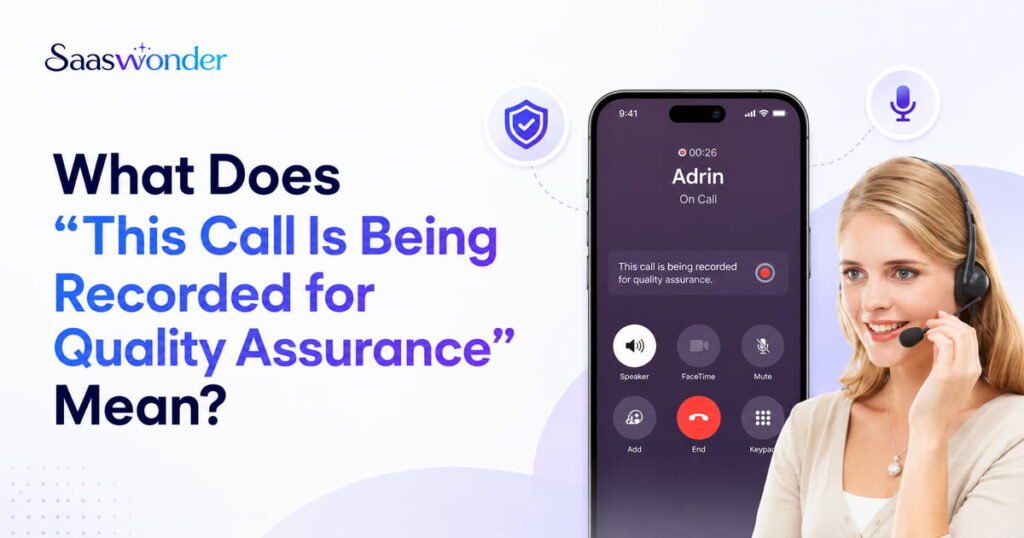 what does this call is being recorded for quality assurance mean